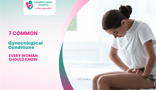 7 Common Gynecological Conditions Every Woman Should Know (And How to Treat Them)