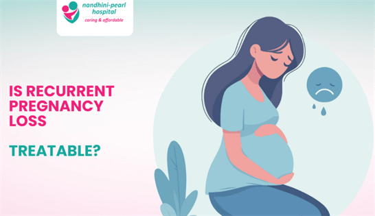Is Recurrent Pregnancy Loss (Recurrent Miscarriage) Treatable?