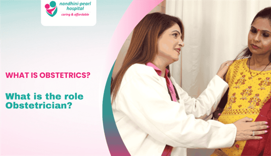 What is Obstetrics and What Do Obstetricians Do
