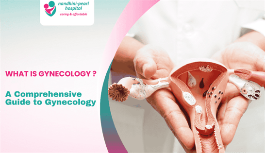 What is gynecology ? A comprehensive Guide
