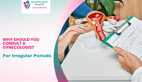 Why Should You Consult a Gynecologist for Irregular Periods?