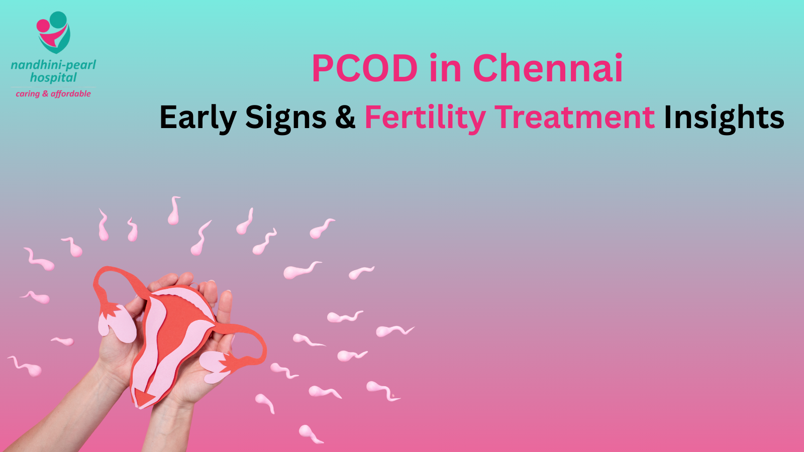 PCOD in Chennai – educational banner on early symptoms and fertility treatment options for women