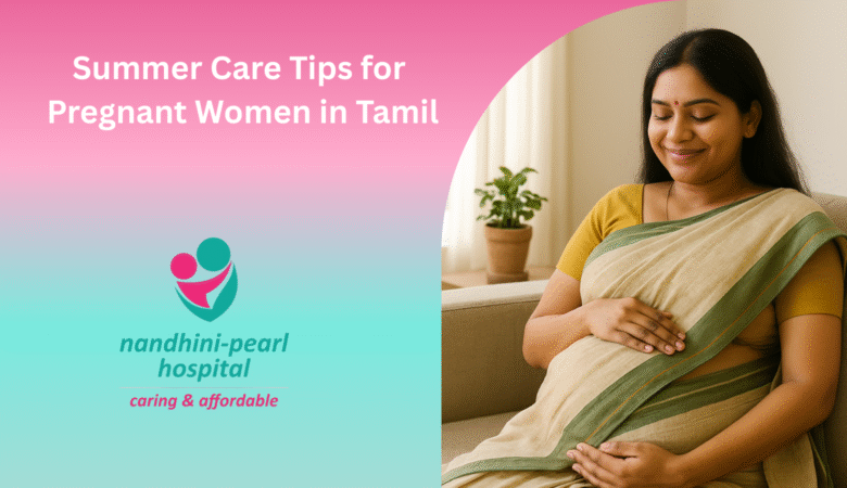 Summer Care Tips for Pregnant Women in Tamil
